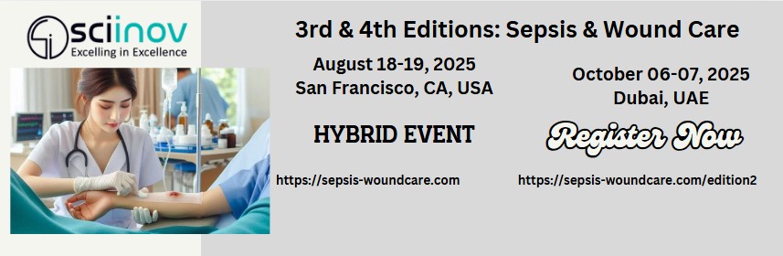 🌟 Call for Abstracts! 🌟
Join the 3rd &amp; 4th Global Congress on Sepsis &amp; Wound Care!
📅 Aug 18-19, 2025 | San Francisco, USA sepsis-woundcare.com
📅 Oct 6-7, 2025 | Dubai, UAE sepsis-woundcare.com/edition2/

#Sepsis #WoundCare #Research #Innovation #Abstacts #Woundhealing #infectious