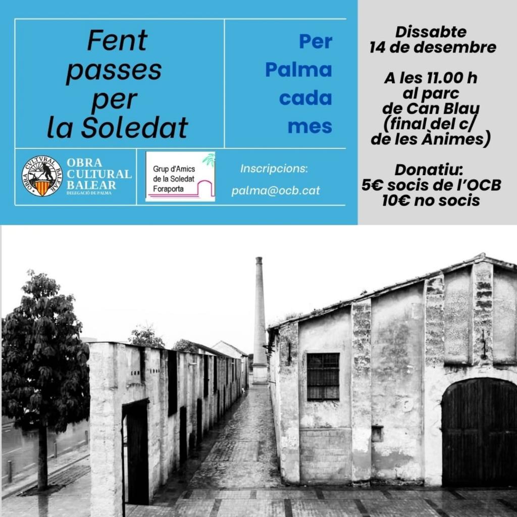 Mallorcat's tweet image. @ocbcat ~ Delegació de #Palma, amb el Grup d'Amics de #laSoledat de Foraporta, proposa aquesta passejada dissabte que ve. #PerPalmaCadaMes de #desembre.