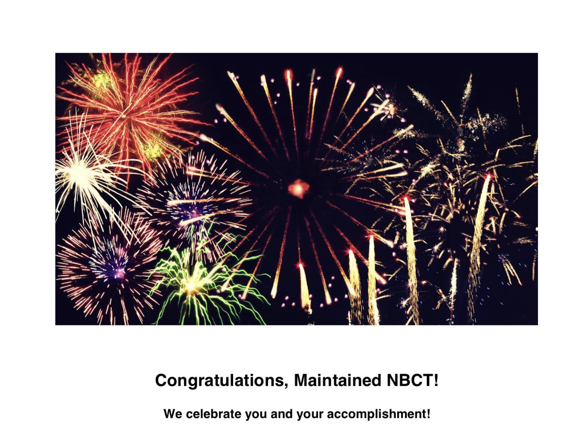 I “maintained” my #NBCT status which is such a boring term. I achieved it, again!