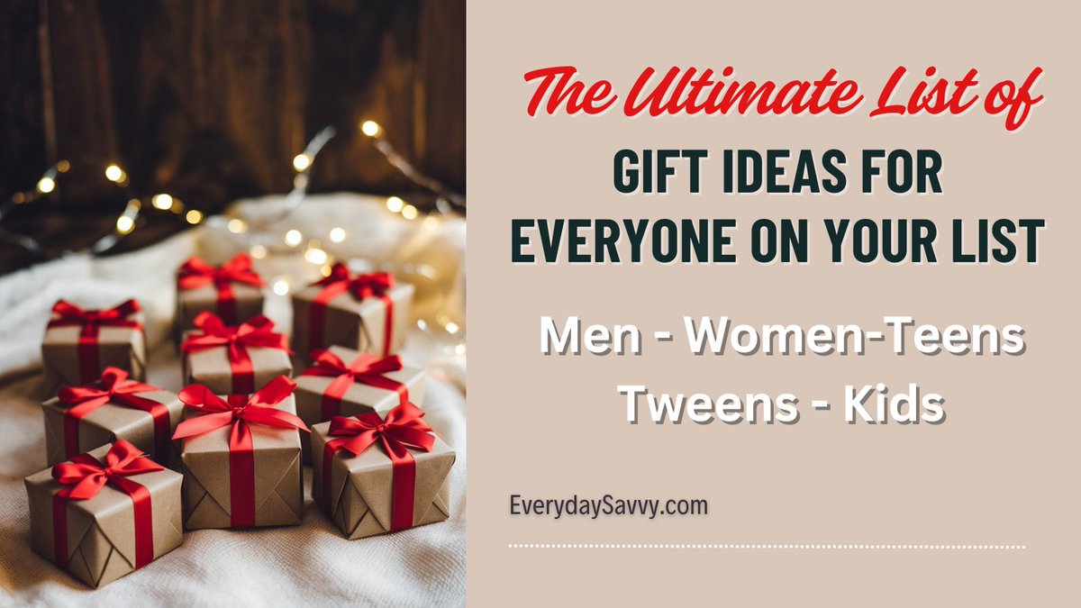 See our huge lists of gift ideas for everyone on your list - Men, Women, Teens, Tweens &amp; Kids everydaysavvy.com/gift-ideas/