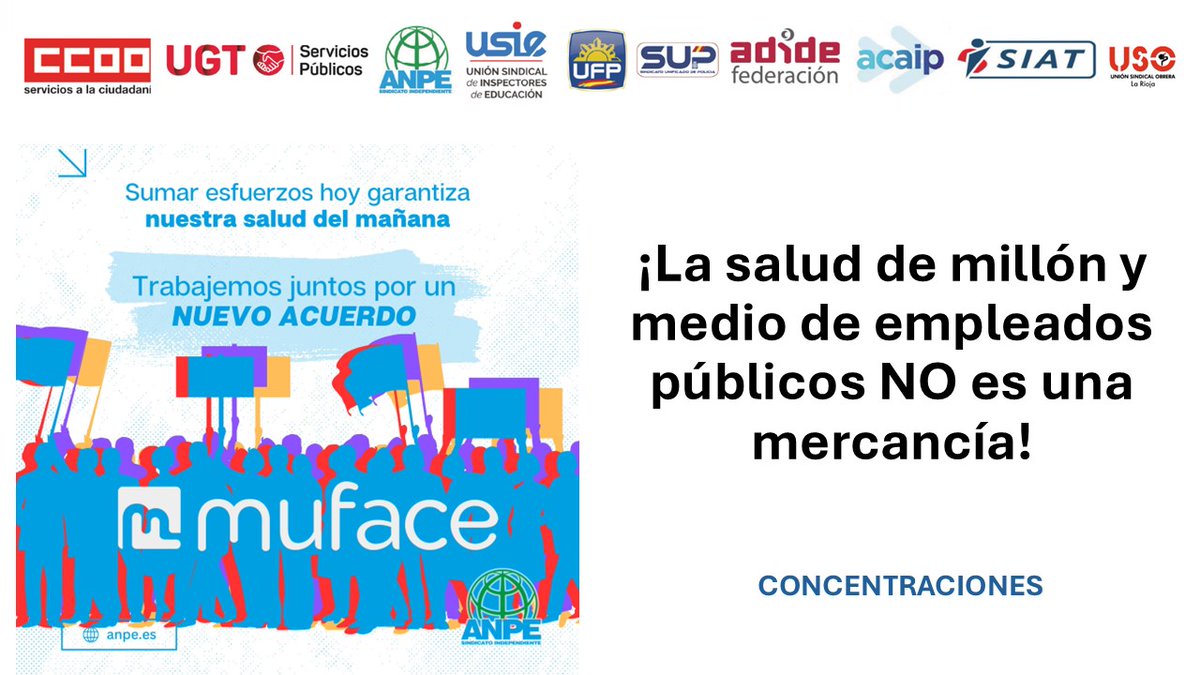 🌐 11-D CONCENTRACIONES POR MUFACE: La salud de millón y medio de empleados públicos NO es una mercancía.

👥👥👥 CCOO, UGT, ANPE, ADIDE, USIE, UFP, SUP, ACAIP, SIAT y USO, en una unión sindical inédita y nunca antes vista, reclamaremos un nuevo convenio de Muface con garantías.