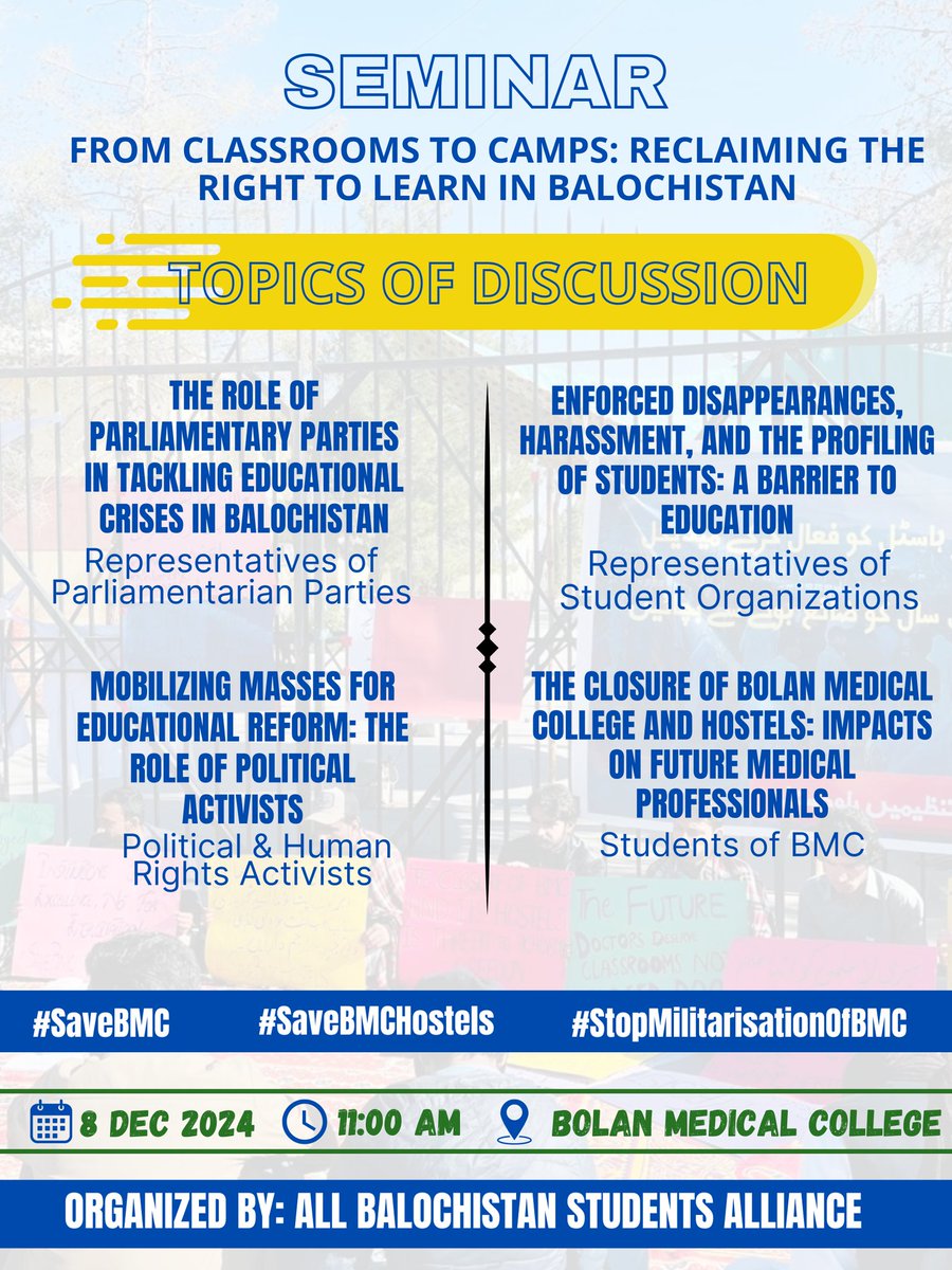 SEMINAR

From Classrooms to Camps: Reclaiming the Right to Learn in Balochistan

➡️Topics of Discussions

1. The Role of Parliamentary Parties in Tackling Educational Crises in Balochistan

🔸Panelists: Representatives of Parliamentarian Parties

2. The Closure of Bolan Medical