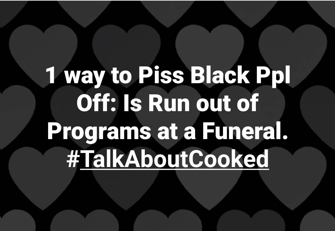 BlkHistStudies's tweet photo. 😂😂😂 No lies. People like to collect them as archives to their missed loved ones. People are now using digital programmes instead of printed copies. #blackfuneral #funeralplanning #funeralservices https://t.co/CsuvHgCbsa
