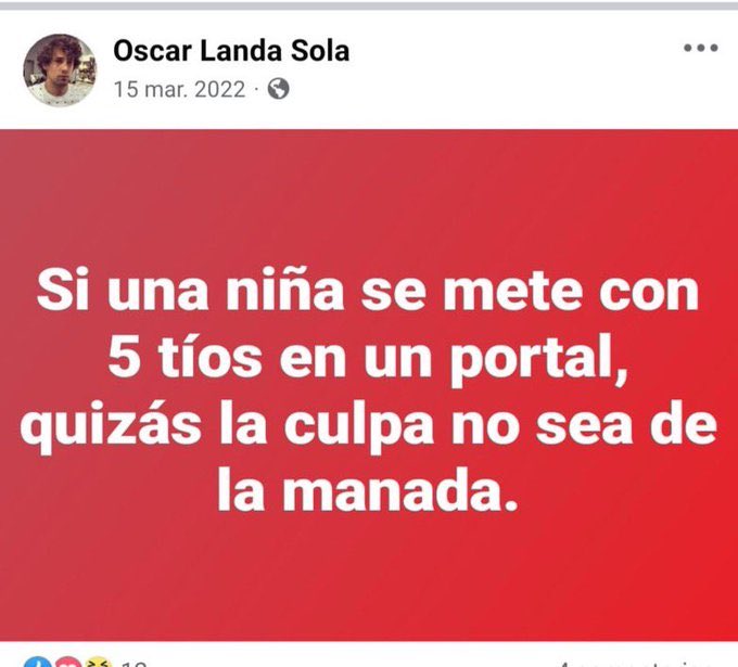 #BoicotGH #GHentuza “Si una niña se mete con 5 tíos en un portal, quizás la culpa no sea de la Manada. Oscar Landa Sola dixit. Hay que tener muy poco estómago para apoyar que semejante ser machista, retrógrado, misógino, en definitiva, escori4.