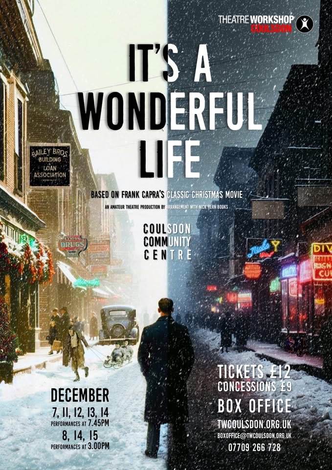 The rain and high winds of Storm Darragh may be battering Coulsdon, but in Bedford Falls the forecast is snow and a heart-warming Christmas tale, 'It's A Wonderful Life', starting this evening at 7.45pm!

Book tickets here - twcoulsdon.co.uk