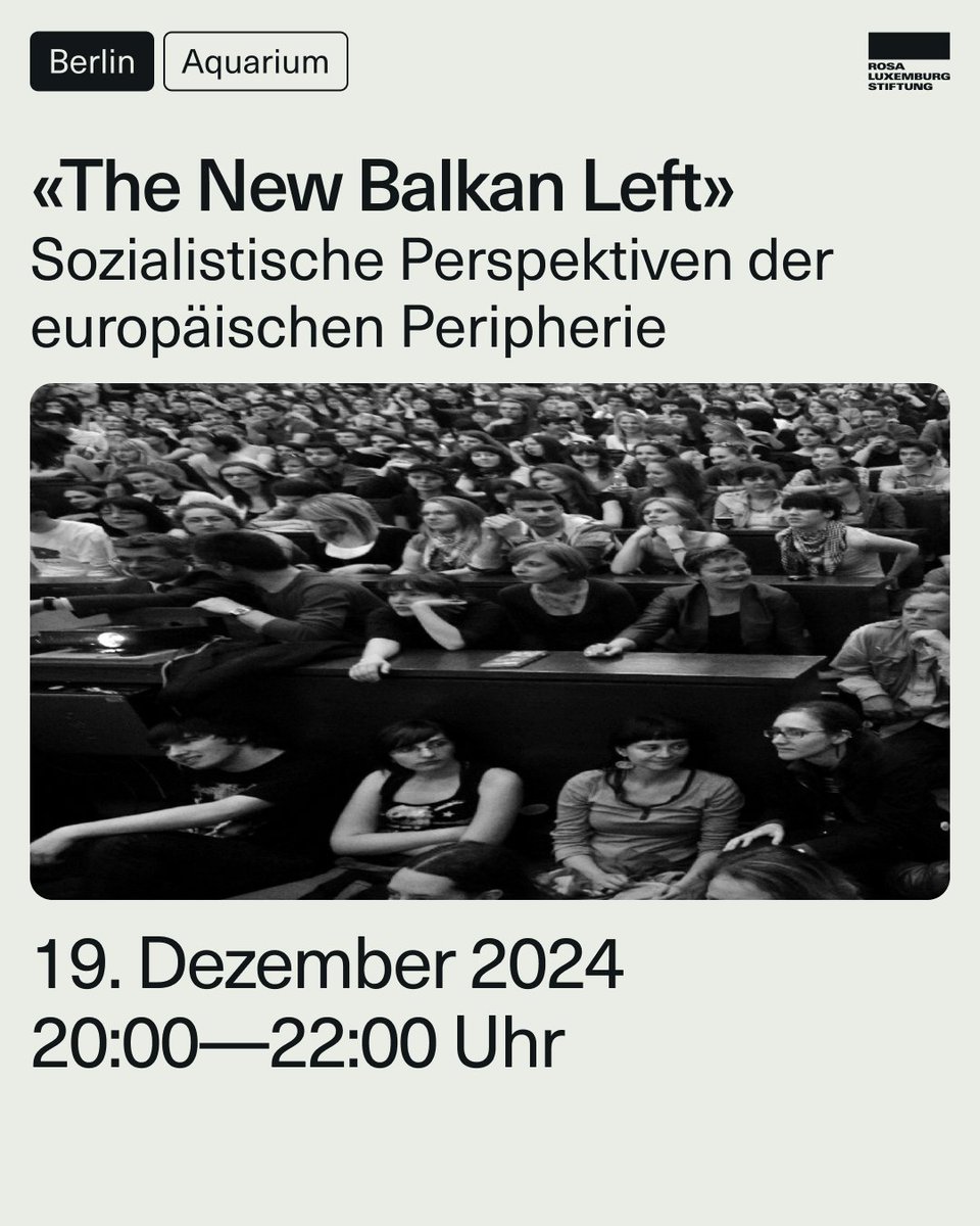 📅 Berlin | 19.12.
«The New Balkan Left»
Sozialistische Perspektiven der europäischen Peripherie 
Diskussion mit: Igor Štiks, Krunoslav Stojaković, Jana Tsoneva, Inva Halili, Filip Balunović, und Dirk Auer. 👇
rosalux.de/veranstaltung/…
