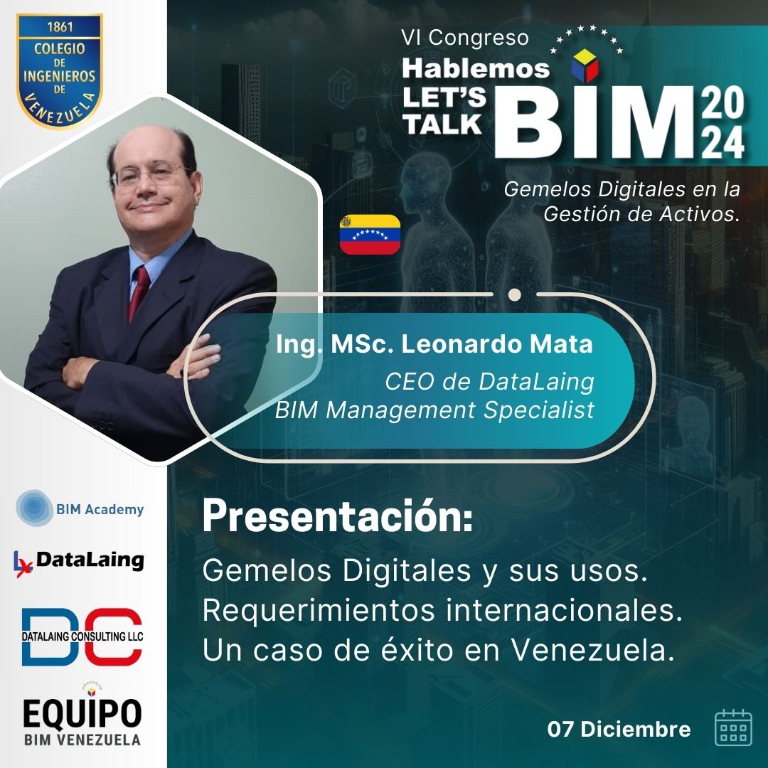 En Desarrollo Presentación del Ing. MSc. Leonardo Mata Rojas 🇻🇪 (CEO de <a href="/datalaing/">#HablemosBIM - BIM Ve Community</a>)
✅ Tema: Gemelos Digitales y sus usos. Requerimientos internacionales. Un caso de éxito en Venezuela. VI Congreso #HablemosBIM 2024