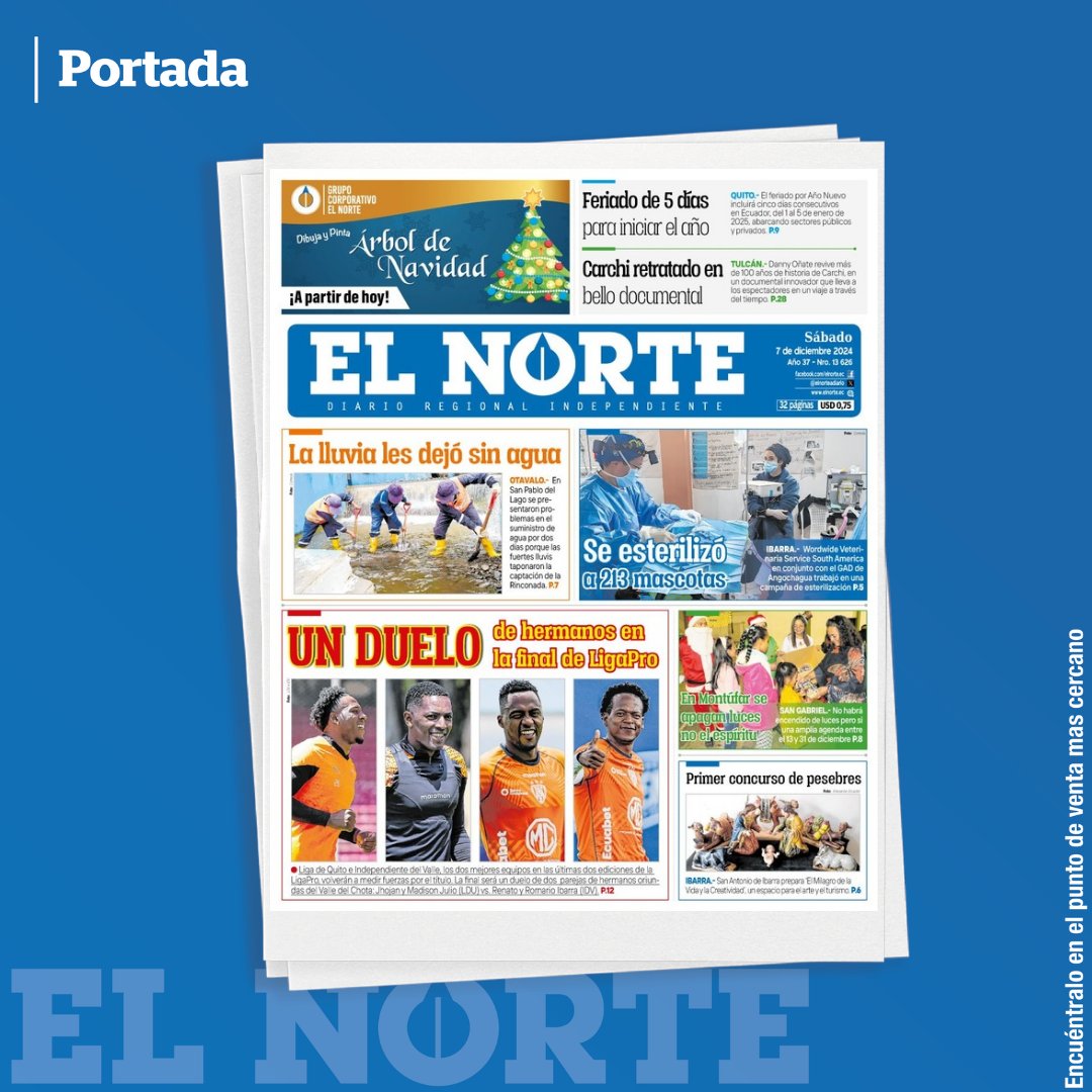 Saludos amigos y amigas! 😊 Compartimos la #portada de 🗞️ EL NORTE de este #sabado 7 de diciembre de 2024 con las noticias más destacadas de #Imbabura y #Carchi #Prensa