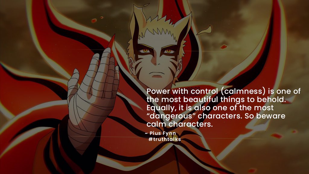 piusfynn01's tweet photo. Power alone is merely not enough.
.
.
.
.
What is then?
Power with Control, yes, that’s the whole idea 💯
#power #control #selfcontrol #influence #naruto #narutoshippuden #anime #truthtalk #realitytalk #mindgarage https://t.co/zQ3IesjgVK