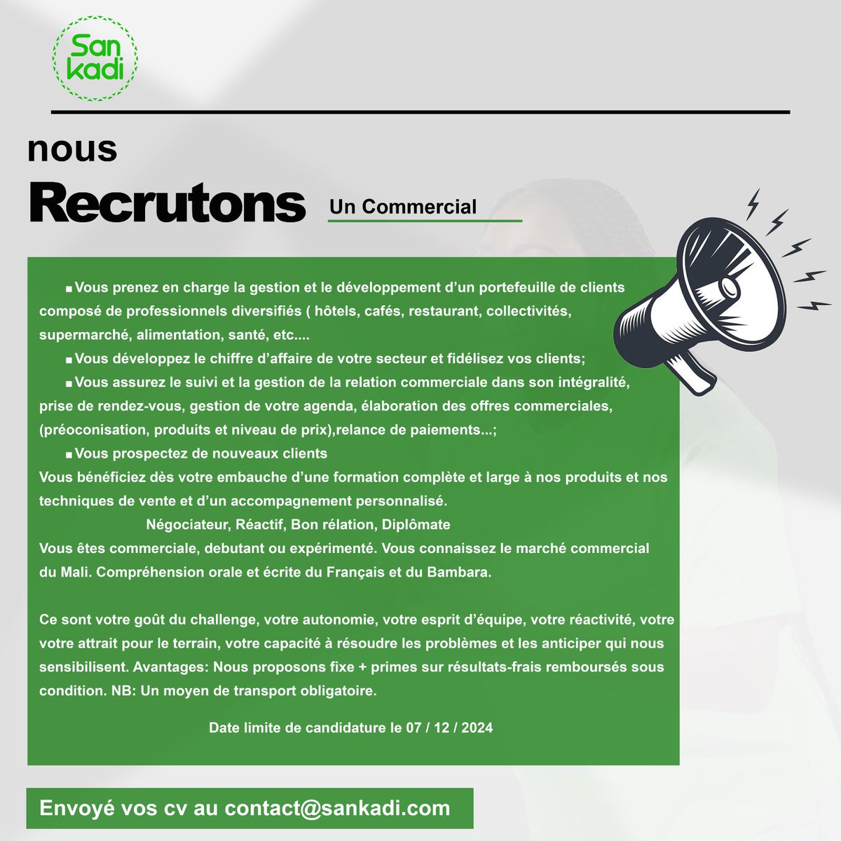 sankadimali's tweet photo. Veuillez envoyer votre CV à contact@sankadi.com si vous correspondez au profil décrit. Les candidatures reçues après le 07 décembre 2024 ne seront pas acceptées. 
#offreEmploi #recrutement #candidature #emploiactuel #sankadijobs #maliemploi #malibaara #emploi2024 #agentcommercial https://t.co/6fIWqhJUjC