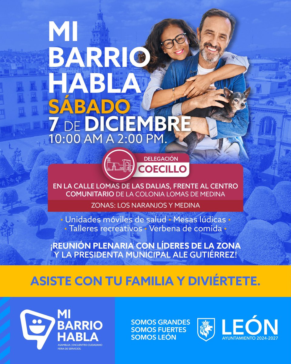 municipio_leon's tweet photo. ¡Mi Barrio Habla llega a la Delegación #Coecillo! 🗣️🙌

📅 Sábado 7 de diciembre
🕙 De 10:00 a.m. a 2:00 p.m.
📍 Calle Lomas de las Dalias, frente al Centro Comunitario de la Colonia Lomas de Medina

🎉 Ven con tu familia y disfruta de:
•Unidades móviles de salud 🩺
•Talleres recreativos 🎨
•Mesas lúdicas 🧩
•Verbena de comida 🍴

Además, acompaña a @AleGutierrez_mx, en la reunión plenaria con líderes de la zona.

¡Porque somos grandes, fuertes y somos #León! 🦁 
#MiBarrioHabla #SomosLeón