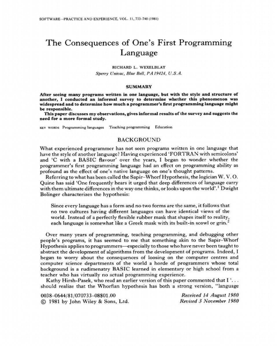 A programmer’s first programming language influences their programming style and thought process, much like a native language affects one’s worldview. Careful what you start with!