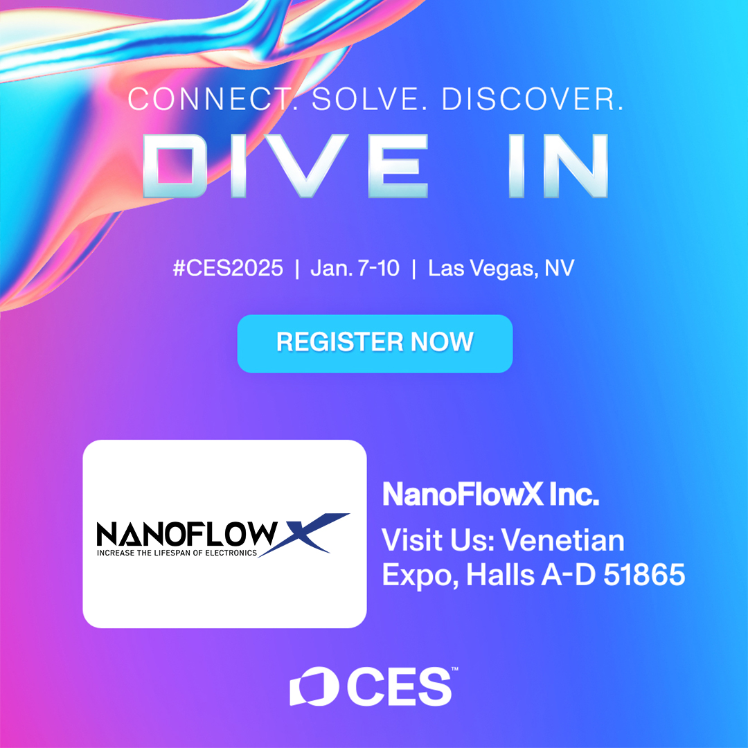 NanoFlowX's tweet photo. CES is almost here! 📆 ✍🏼 Save the date for January 7 - 10, 2025 and drop by NanoFlowX Booth 51865 to learn how we’re changing the game in electronics' coating protection.

📥 DM us to schedule a meeting or visit us at https://t.co/eWMvuNTK9q

#CES #NanoFlowX #TechTrends https://t.co/M8uhjB24Dt
