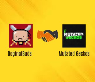 🚨 Doginals Alert 🚨

We are proud to announce our collaboration with <a href="/MutatedGeckos/">𝐌𝐔𝐓𝐀𝐓𝐄𝐃 𝐆𝐄𝐂𝐊𝐎𝐒</a> 🥳

 To celebrate this special moment, We’ve prepared gifts for you 💛

🎁 1 Mutated Geckos WL
       1 Doginal Buds NFT

How to participate 👇
1️⃣ Follow <a href="/DoginalBuds/">Doginal BUDS - SOON 💛</a> &amp; <a href="/MutatedGeckos/">𝐌𝐔𝐓𝐀𝐓𝐄𝐃 𝐆𝐄𝐂𝐊𝐎𝐒</a>
2️⃣ Like &amp;