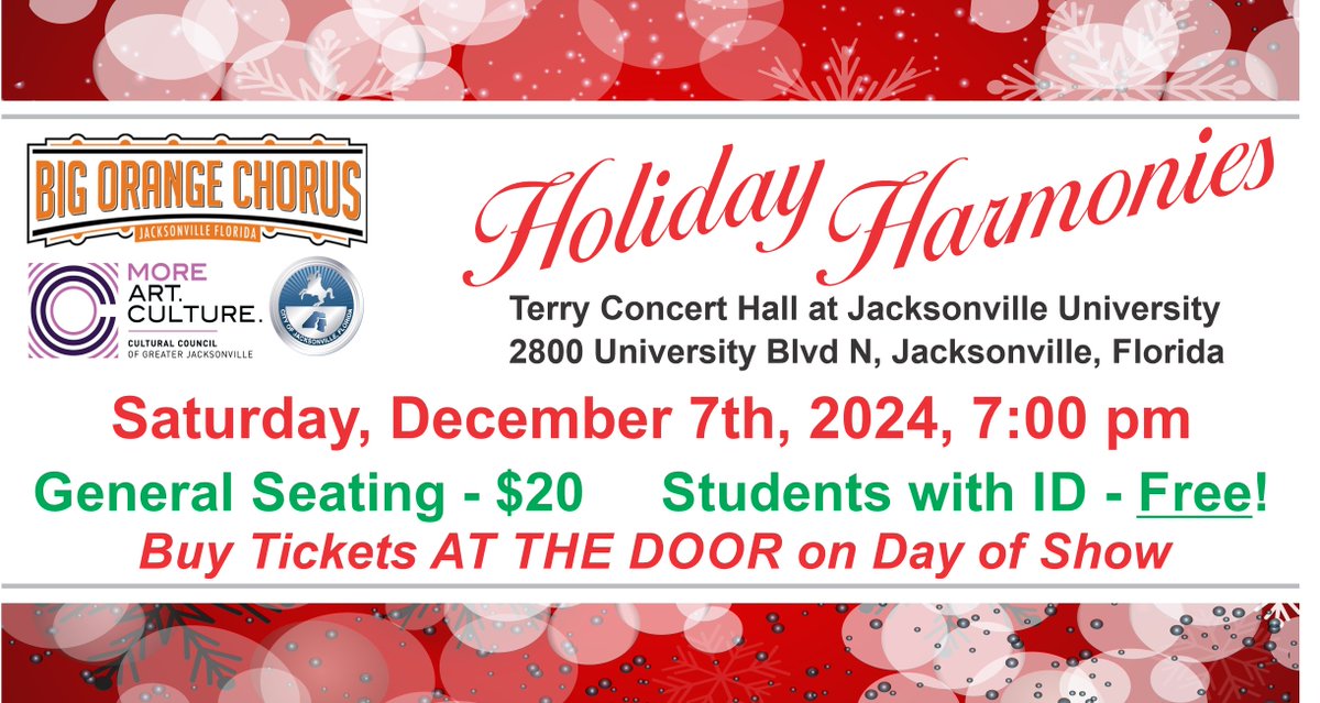 "Holiday Harmonies" is TONIGHT. Get your tickets AT THE DOOR for an intimate Christmas a cappella experience in the awesomely acoustic Terry Concert Hall at Jacksonville University. Easy and FREE parking. Students are admitted free with school ID. A very memorable evening!