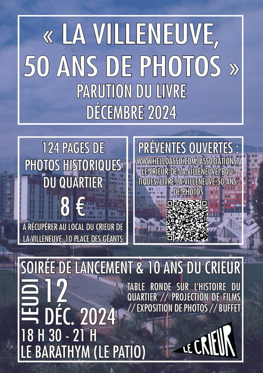 Crieur_V's tweet photo. Événement ! @Crieur_V fête ses 10 ans et la sortie du livre "La Villeneuve, 50 ans de photo" le jeudi 12 décembre 2024 au @CafLeBarathym (Le Patio, 97 galerie de l'Arlequin, 38100 Grenoble). La soirée débutera à 18 h 30 avec au programme une exposition de photos, une table-ronde https://t.co/jLOFtP7Eiz