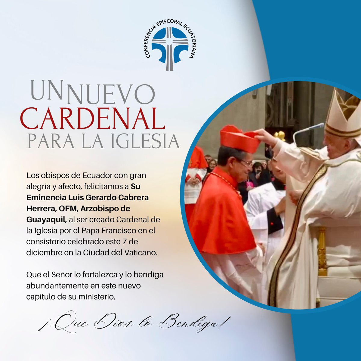 Confepec's tweet photo. Los obispos del Ecuador expresan su más sincera alegría y felicitación a su Eminencia Luis Gerardo Cabrera Herrera, OFM. Arzobispo de Guayaquil, al ser creado Cardenal de la Iglesia Católica. https://t.co/KfDVLr8XGz