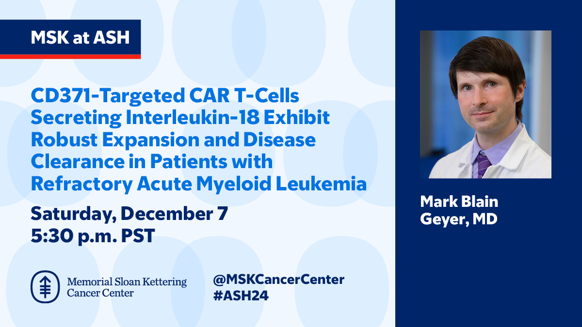 #ASH24: Join leukemia specialist Dr. Mark Blain Geyer for his poster session on "CD371-Targeted CAR T-Cells Secreting Interleukin-18 Exhibit Robust Expansion &amp; Disease Clearance in Patients with Refractory Acute Myeloid Leukemia" today at <a href="/ASH_hematology/">ASH</a>.

bit.ly/4gosP3F