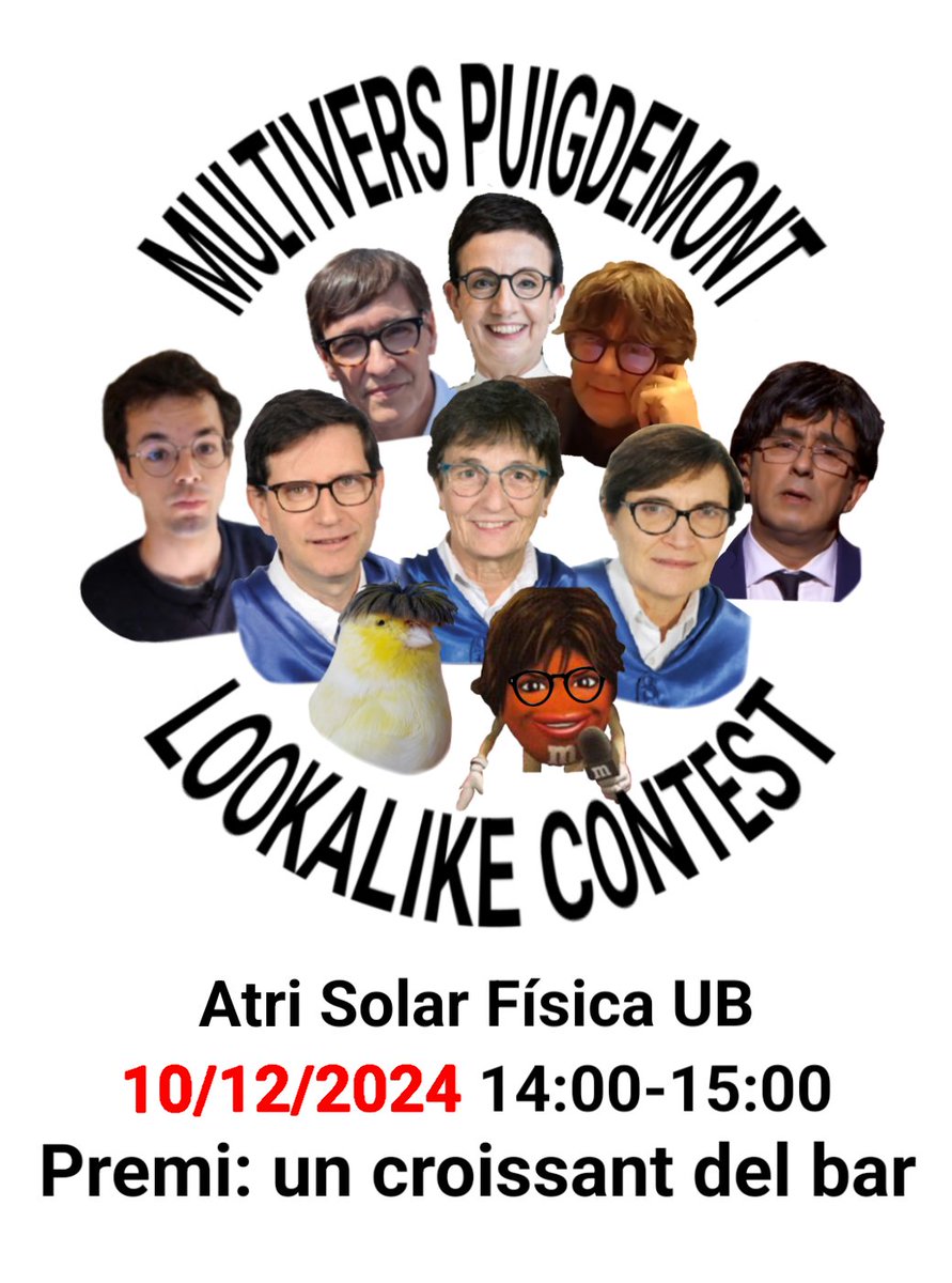Veniu al Multivers Puigdemont Lookalike Contest el dia 10 de desembre a Física UB!

Veniu a omplir l'Atri Solar i animeu a participar al vostre Puigdemont més proper