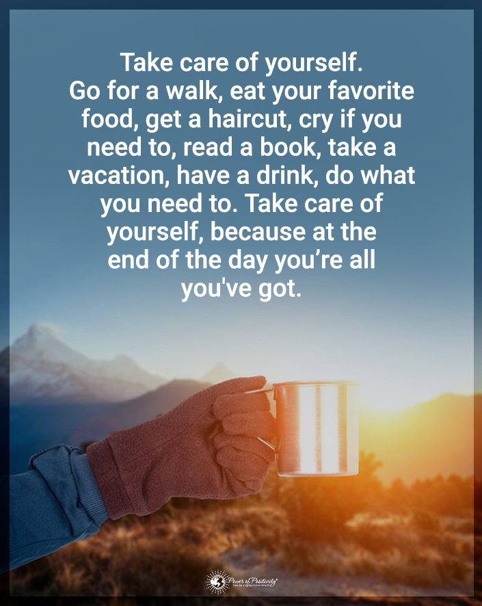 “Take care of yourself…”