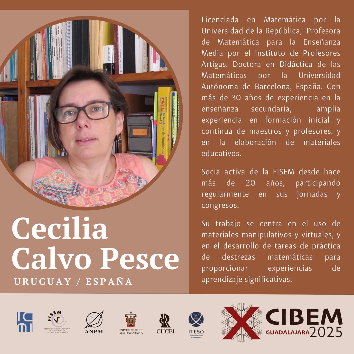 Conferencistas X CIBEM de la FISEM
Guadalajara, México; del 7 al 12 de julio de 2025.

El Comité Científico invita a profesoras y profesores interesados, a enviar sus propuestas de trabajos.

Recepción de propuestas e inscripciones:
cibem2025.com