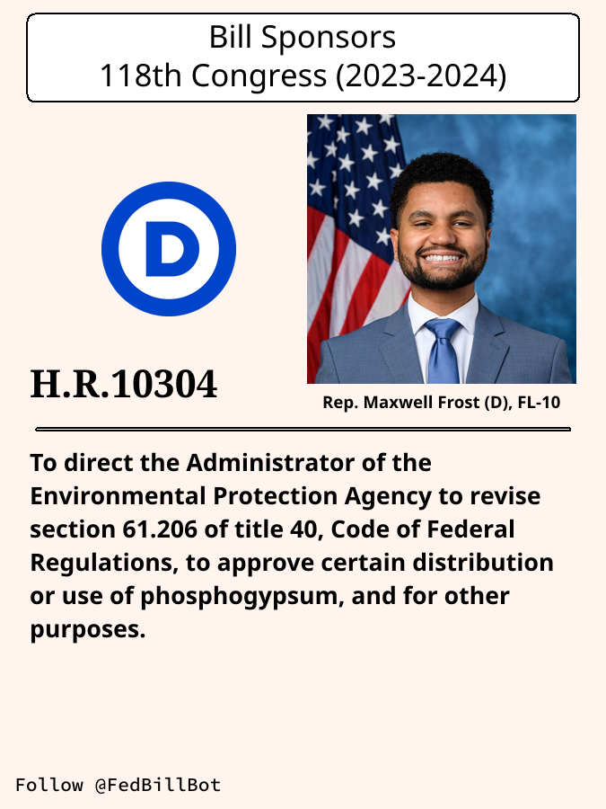 FedBillBot's tweet image. H.R.10304
To direct the Administrator of the Environmental ...

SPONSOR: @RepMaxwellFrost @MaxwellFrostFL
№ CO-SPONSORS: 1

STATUS: Introduced

LATEST ACTION: House floor - 2024-12-05 Referred to the House ...

#Democrats

congress.gov/bill/118th-con…