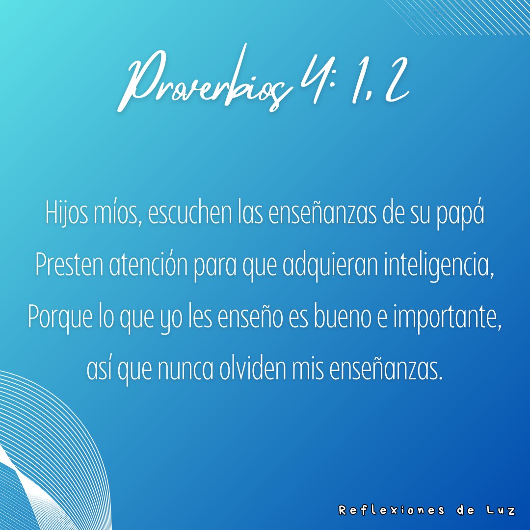 RreflexionesLuz's tweet photo. Hijos míos, escuchen las enseñanzas de su papá;
presten atención para que adquieran inteligencia, porque lo que yo les enseño es bueno e importante,
así que nunca olviden mis enseñanzas.

Proverbios 4: 1, 2 (PDT)

#Biblia #Verso #VersoDelDía #Jesus #Jesucristo #Fe #JesusViene https://t.co/ZXWGvE7Uqj