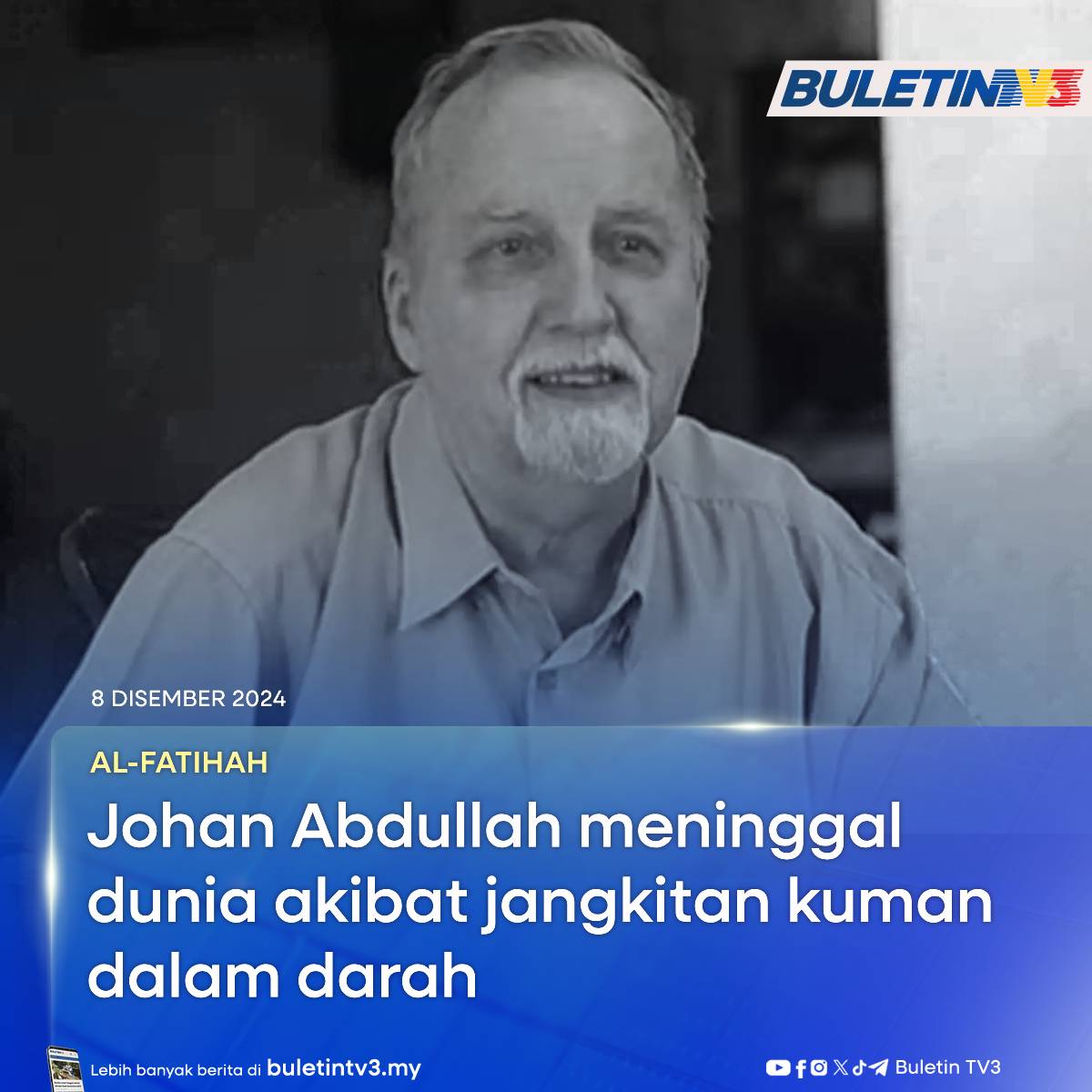 BuletinTV3's tweet image. AL-FATIHAH | Pelakon yang sering memegang watak sebagai lelaki Inggeris dalam filem dan drama tempatan, Johan Abdullah, 75, meninggal dunia akibat jangkitan kuman dalam darah.

#BuletinTV3 #JohanAbdullah #JangkitanKuman