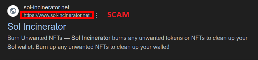 The <a href="/solincinerator/">Sol-Incinerator</a> will never ask you for a private key or other sensitive info.

There's a fake .io and .net site going around scamming people.

It's always .com!