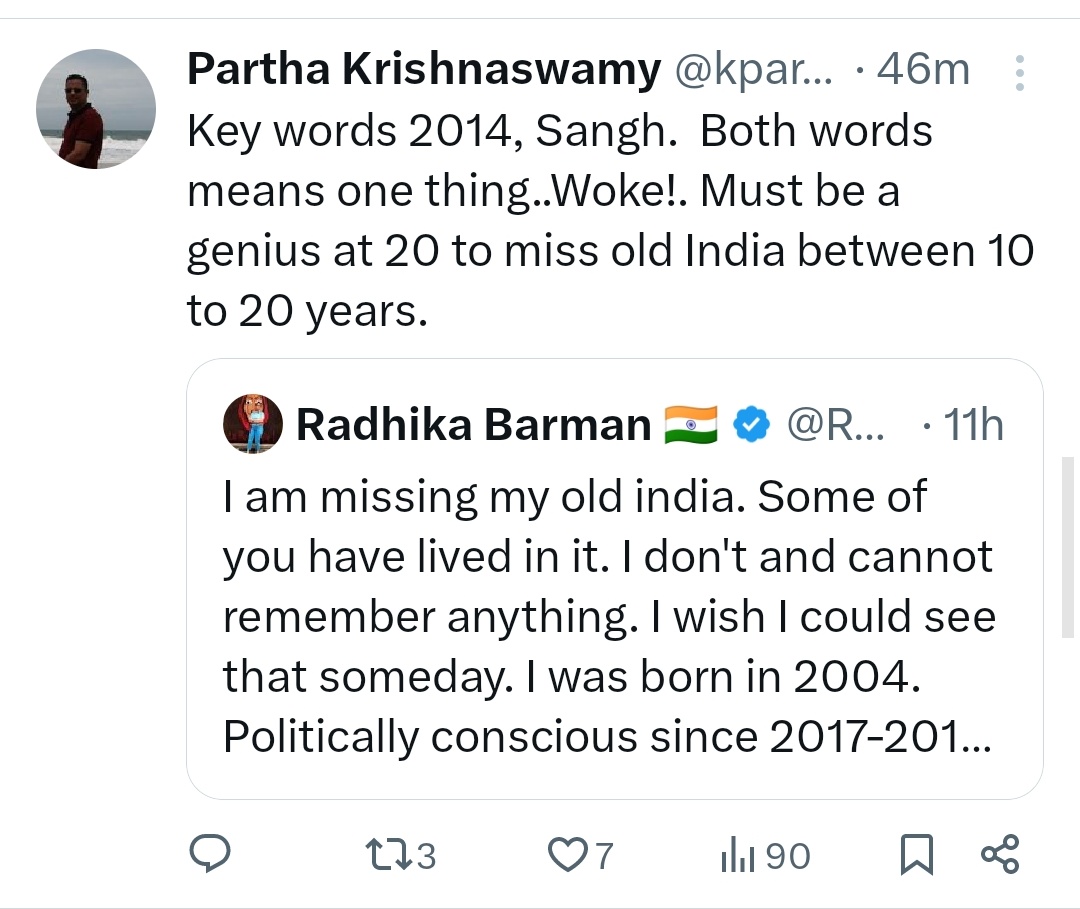 RadhikaBarman5's tweet photo. To answer this question asked by some: Yes, there is something to miss, and I miss it. I miss the times when peace wasn’t a rare commodity. I was in class 4 then. The day after Modi came to power, two of my classmates argued about religion. DB (a Hindu) smugly told SB (a Muslim): “How can you do dharam? You’re a Muslim. Muslims are bad. I’m happy Modi has come.” SB, a 9-year-old, couldn’t even muster a response.

That was just the beginning. Over time, such conversations grew louder and nastier. One of our teachers told us about a class 3 girl saying, “I shudder to think I breathe the same air as non-vegetarians.” Imagine being so brainwashed before even learning algebra.

So yes, I have memories, ones I wish I didn’t. In 2013, I was 8. In 2014, I was 9. That argument didn’t happen in 2013. Why? Because 2013 was UPA. That’s how a change in government seeps into playgrounds and classrooms, turning innocence into prejudice. Kids are curious, they observe everything, and such poison sticks. I miss a time when kids weren’t parroting hate they heard at home or on TV. However my friends did post 2014.

I didn’t grow politically conscious out of ambition, it was out of necessity. Injustices were everywhere: mob lynching, communal polarization, Judge Loya’s mysterious death, Asifa’s gang rape justifications. Yes, justifications. I entered politics in 2018 because staying silent wasn’t an option anymore.

And here’s another thing I miss. We used to have school assemblies about Unity in Diversity, how God has no religion, how secularism means tolerance. I was just 9, but guess what? Even I could understand that message. Today, schools wouldn’t dare do something so bold. Why? Fear of trolling. Imagine living in a world where teaching kids to coexist makes you a target.

After 2015, those assemblies stopped. The last one was in 2019, a quiet protest against CAA-NRC. And now? Muslim kids as young as 6 are told to “Go back to Pakistan,” mocked for eating biryani, and bullied by classmates. That didn’t happen in my school days. You know why? Because back then, being secular wasn’t a crime.

I miss that fraternity. I thank my stars I didn’t have to witness today’s hate-soaked playgrounds. You won’t understand this you can’t. You’ve traded humanity for bigotry, and it shows.