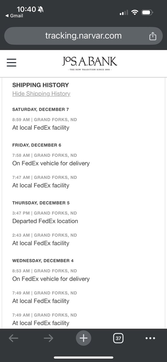 Hey <a href="/FedEx/">FedEx</a> my <a href="/JosABank/">Jos A Bank</a> package has been at the Grand Forks, ND Center and out on the truck 4 straight days but not delivered. Can you ask <a href="/UPS/">UPS</a>, <a href="/USPS/">U.S. Postal Service</a> or <a href="/SpeedeeDelivery/">Speedee Delivery Inc</a> to help you out?