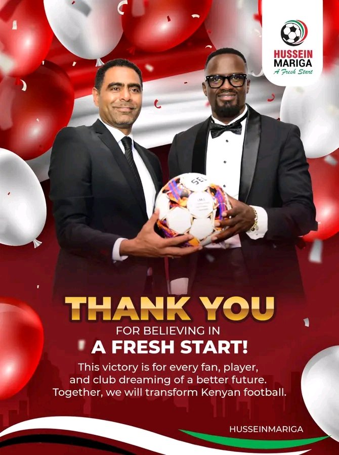 Congratulations Hussein and Mariga on your election to lead Kenya's Football.*