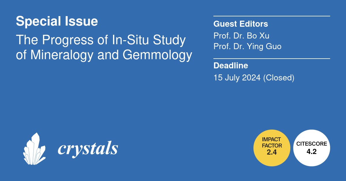 Crystals_MDPI's tweet image. #callforreading 
🎉A successful Special Issue - 5 papers    
"The Progress of In-Situ Study of Mineralogy and Gemmology"   
Guest Editors: Prof. Dr. Bo Xu and Prof. Dr. Ying Guo 
#crystals #Gemmology #Mineralogy
📷mdpi.com/journal/crysta…