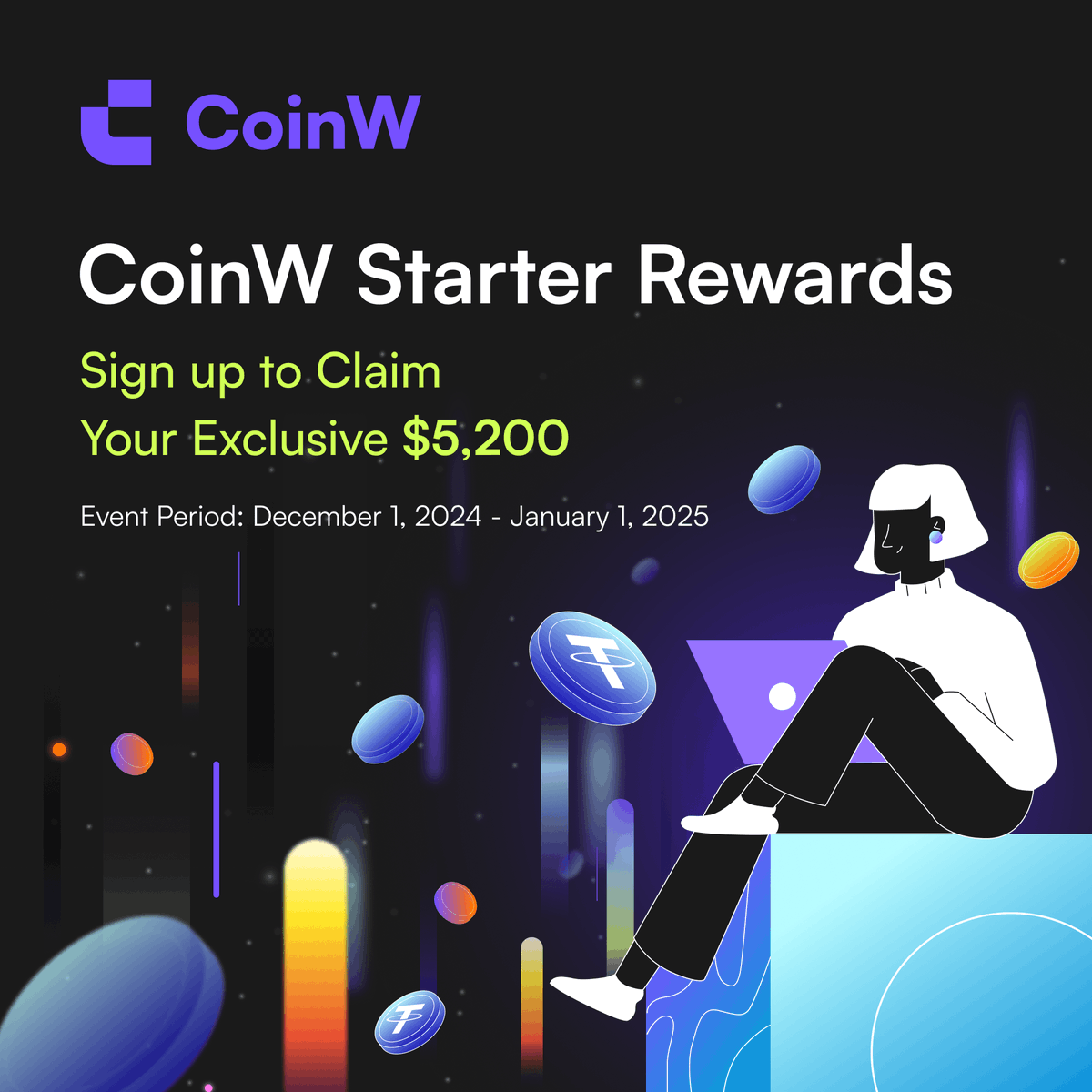 #CoinW Starter Rewards: Sign up to claim your exclusive 5,200 $USDT!

Welcome, new traders! Complete simple steps to unlock your gift:
1. 200 USDT Welcome Bonus in 4 steps
2. Up to $5,000 Futures Bonus

📅 Date: Dec 1, 2024 - Jan 1, 2025

To participate: bit.ly/3Z8dv5N