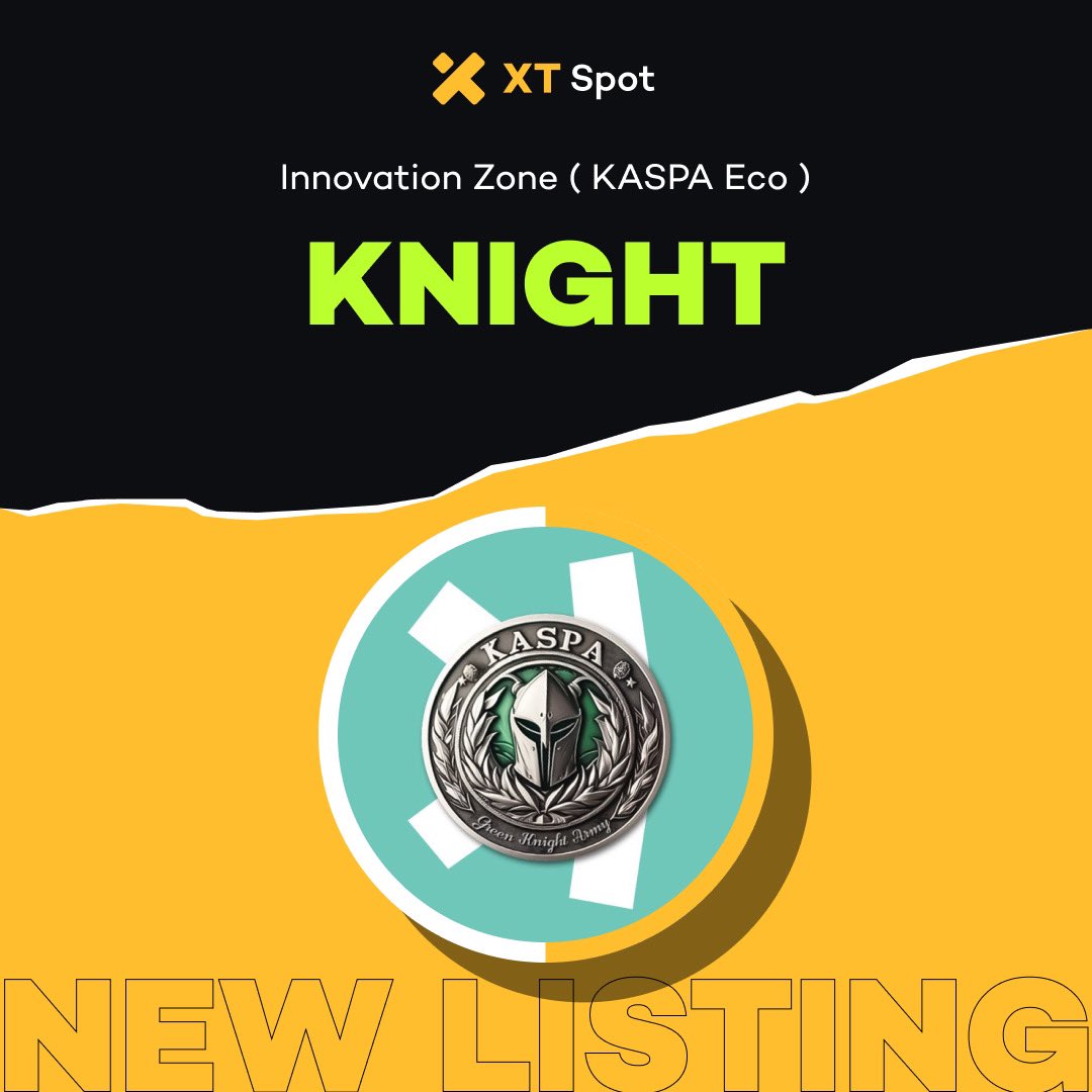 XTexchange's tweet photo. 🚀 New Listing 🚀 #XTListing #KRC20 @greenKnight_kas

📢 #XT will list $KNIGHT (KNIGHT) in the Innovation Zone (MEMEs & KASPA Eco).

✅ Deposit: 10:00 on December 09, 2024 (UTC)
✅ Trading: 10:00 on December 10, 2024 (UTC)
✅ Withdrawal: TBD after KRC-20 Deposit & Trading Campaign ends

Details ⤵️ 
https://t.co/6BEAYJksL8
