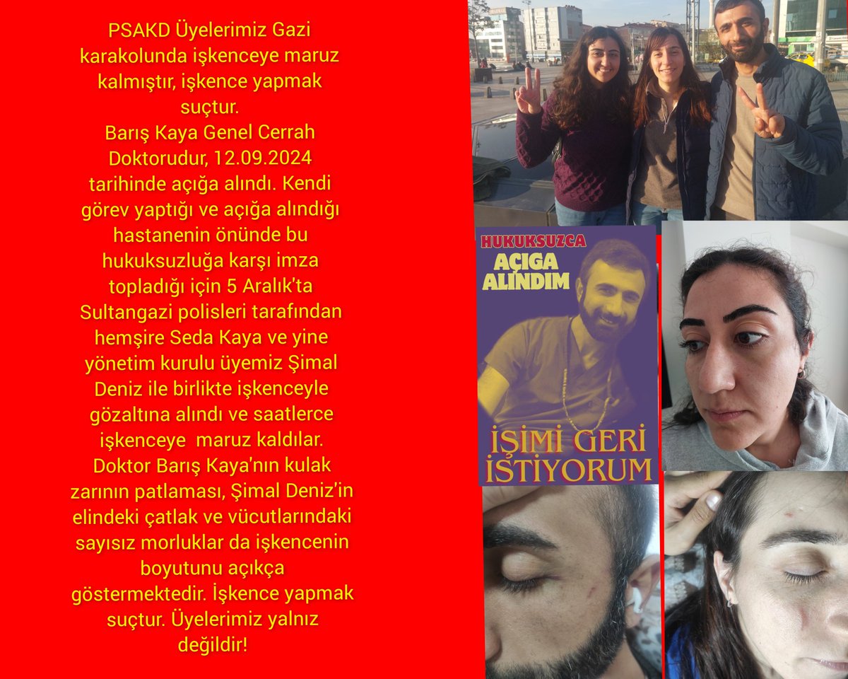 PsakdC23413's tweet photo. PSAKD ÜYELERİMİZ 
5 Aralık'ta  gözaltına alınarak.Gazi karakolunda saatlerce işkenceye maruz kaldılar.
Hemşere Seda kaya,
Cerrah Doktor Barış Kaya  Saymanımız Şimal Deniz'in vücutlarındaki sayısız morluklar da işkencenin boyutunu açıkça göstermektedir. İşkence yapmak suçtur. https://t.co/76ed8p9BcS