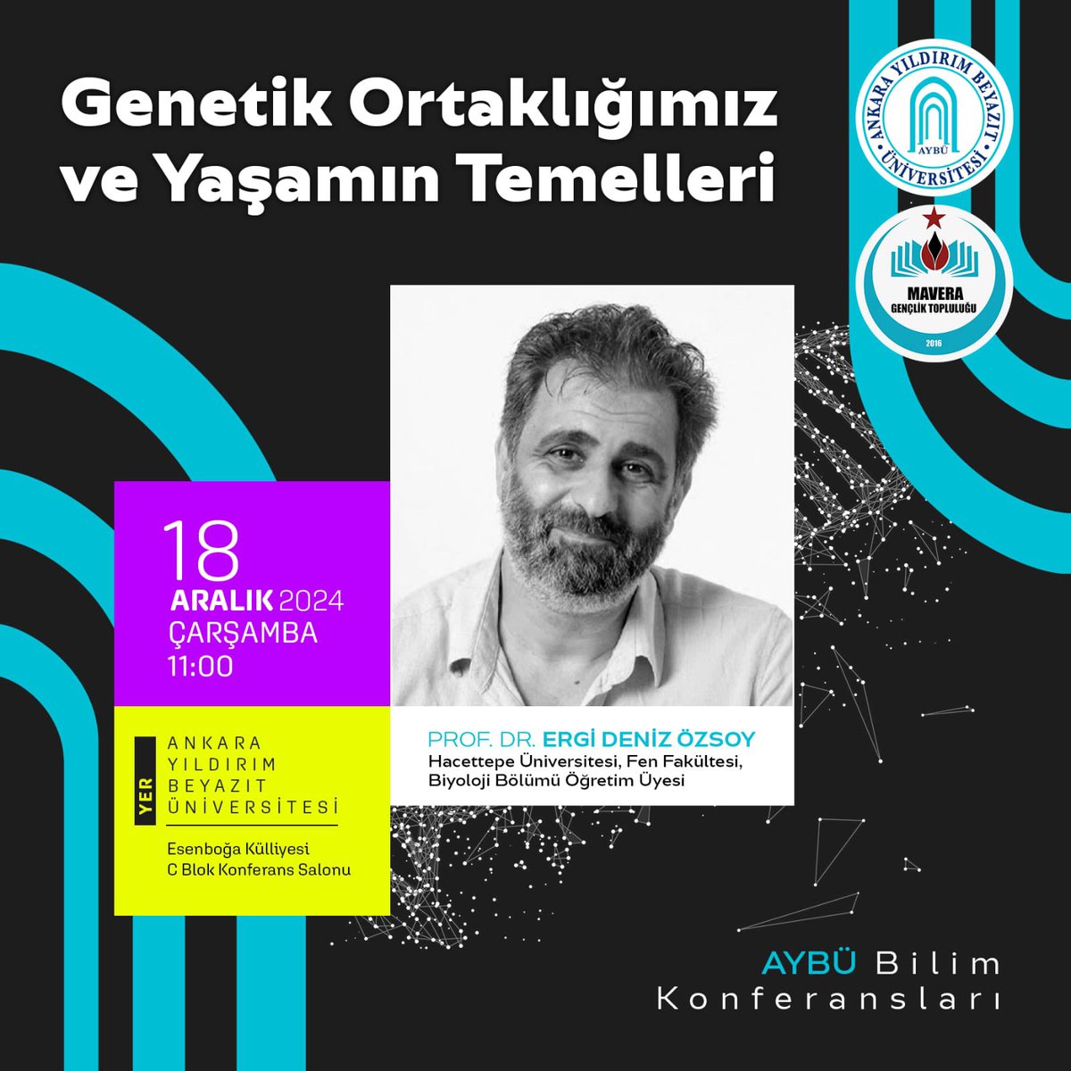 AYBÜ Bilim Konferansları, Prof. Dr. Ergi Deniz ÖZSOY’un vereceği “Genetik Ortaklığımız ve Yaşamın Temelleri” ile devam ediyor. 18 Aralık 2024 Çarşamba 11:00’de bütün bilim severleri Esenboğa Külliyesi C Blok Konferans Salonuna bekliyoruz.