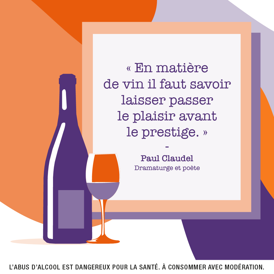 "En matière de vin, il faut savoir laisser passer le plaisir avant le prestige" ✨ Paul Claudel