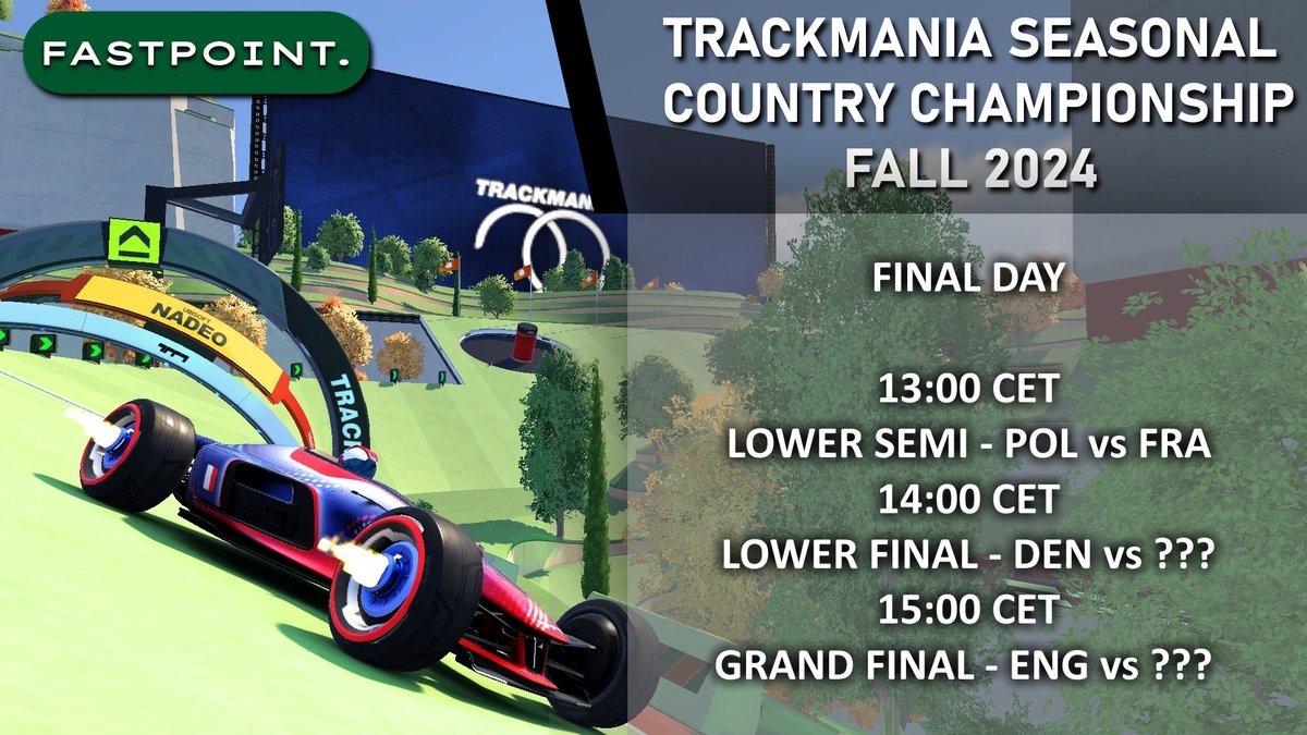 🌐🍂Trackmania Seasonal Country Championship: Fall 2024 🍂🌐

GRAND FINALS DAY!!!
🗓️08.12.2024. - 13:00 CET

twitch.tv/fastpointgg
twitch.tv/fastpointgg
twitch.tv/fastpointgg

#Trackmania | #TSCCFall2024