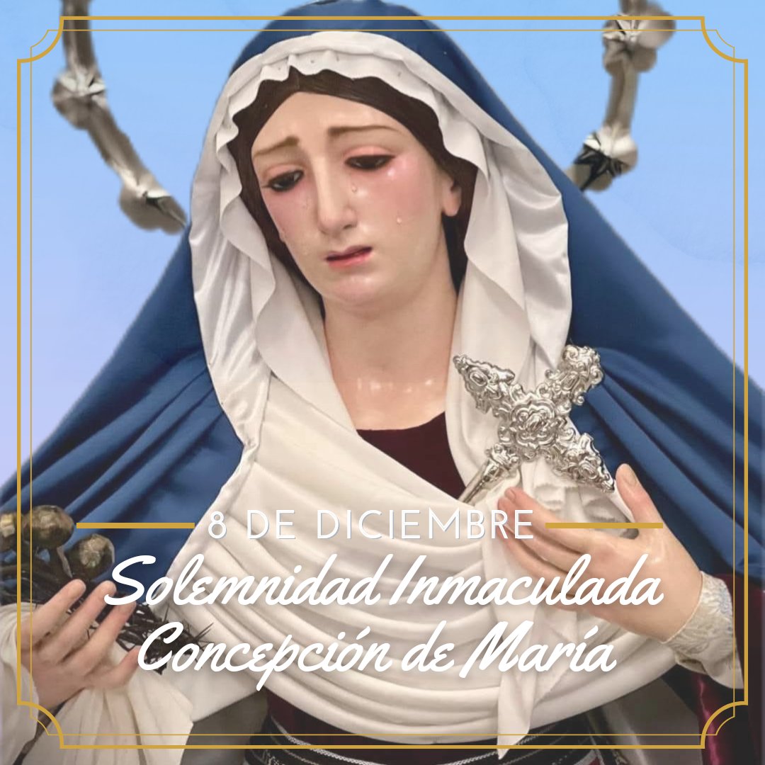 SepulcroSoledad's tweet photo. ⚜️𝐒𝐎𝐋𝐄𝐌𝐍𝐈𝐃𝐀𝐃  𝐈𝐍𝐌𝐀𝐂𝐔𝐋𝐀𝐃𝐀 𝐂𝐎𝐍𝐂𝐄𝐏𝐂𝐈Ó𝐍⚜️

📖 “𝘈𝘭é𝘨𝘳𝘢𝘵𝘦, 𝘭𝘭𝘦𝘯𝘢 𝘥𝘦 𝘨𝘳𝘢𝘤𝘪𝘢, 𝘦𝘭 𝘚𝘦ñ𝘰𝘳 𝘦𝘴𝘵á 𝘤𝘰𝘯𝘵𝘪𝘨𝘰” (𝘓𝘤 1, 26-38).

La Purísima es la Patrona de España 🇪🇦. 

▪️SINE LABE CONCEPTA▪️

 #inmaculadaconcepcion  #SoledadDalias https://t.co/9ZbwBq7ITt
