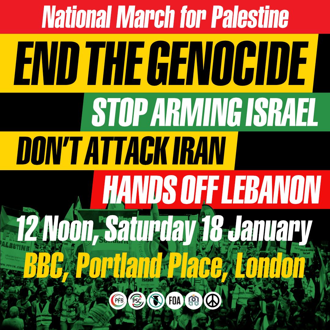 PSCupdates's tweet photo. 🚨 National March for Palestine - End the genocide
⏰ Saturday 18 January, 12 noon
📍 BBC Portland Place, London

Join us as we march for Palestine in London and demand our government put pressure on Israel to end its genocide in Gaza. https://t.co/xQRZv5hiog