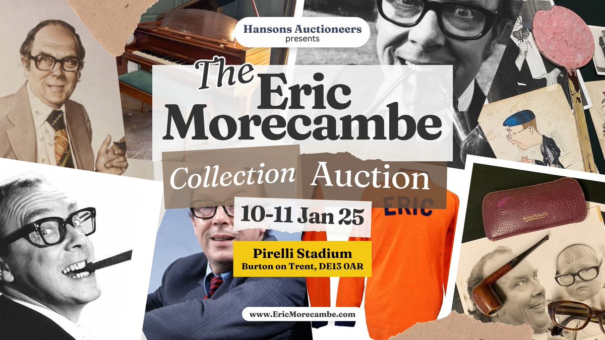 HansonsUK's tweet photo. THE ERIC MORECAMBE COLLECTION

Step into the world of comedy legend Eric Morecambe at this unmissable auction of rare and personal memorabilia! Hosted by Hansons Auctioneers, the Eric Morecambe Collection will be held over two days on 10th & 11th January 2025 at Burton Albion FC.

Eric Morecambe, half of the iconic Morecambe and Wise duo, brought joy to millions with his sharp wit and unforgettable performances. Now, fans and collectors alike have the rare opportunity to own a piece of his extraordinary legacy. This incredible auction will feature over 800 items from Eric’s personal life, including handwritten scripts, costumes, props, and photographs, many of which have never been seen before.

Whether you're a lifelong fan of Morecambe and Wise, a collector of television history, or simply looking for a unique and sentimental piece of memorabilia, this auction is the perfect opportunity to own a part of one of Britain’s greatest entertainers.

Auction Highlights Include:
🎤 Handwritten scripts from classic Morecambe and Wise shows
🎭 Iconic costumes and stage-wear worn by Eric Morecambe
📸 Rare personal photographs and behind-the-scenes moments
🎁 Unique, one-of-a-kind memorabilia and more!

Auction Details:
📅 10th & 11th January 2025
📍 Burton Albion FC, Pirelli Stadium, Burton upon Trent, DE13 0AR
⏰ Auction Times: 10:00 AM each day
🎟️ Admission: Entry by catalogue only.  Catalogue admits two.

Buy catalogue - https://t.co/mgj5VxnMuB

This is a must-see auction for fans of British television, collectors, and those who want to celebrate the legacy of a true comedy icon. 

We look forward to welcoming you to two days of bidding excitement and nostalgia!

Don't miss out on your chance to own a piece of television history!

For more details, visit our website https://t.co/mgj5VxnMuB
Email: hansons@ericmorecambe.com