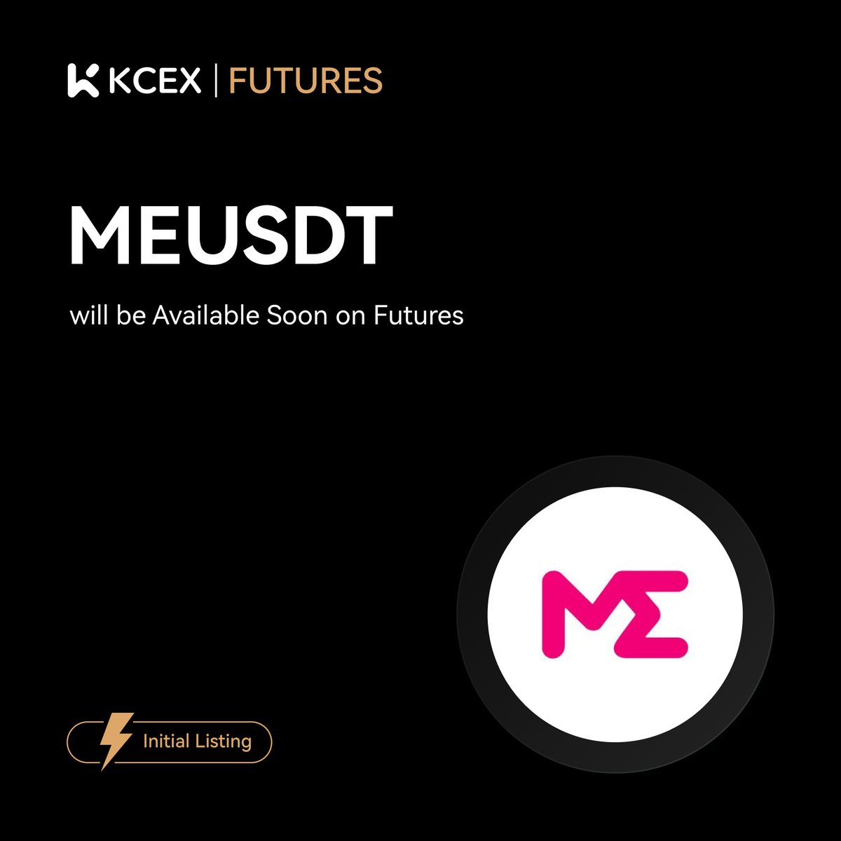 KCEX_Official's tweet photo. #KCEX Initial Future Listing🚀

🔹 KCEX will launch $ME perpetual futures.

🔄 Trading begins: December 10, 2024, at 10:10 (UTC) https://t.co/d74F2fbLa5