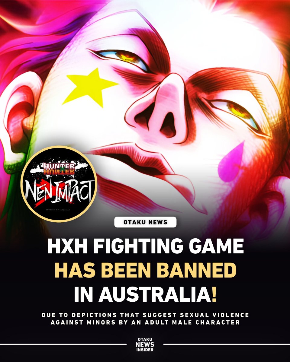 theotakuinsider's tweet photo. "Hunter x Hunter" Fighting Game (Nen Impact) has been Banned in Australia!

This was due to Depictions that Suggest Sexual Violence against Underage Characters by an Adult Character. https://t.co/6tZHiqVqwC