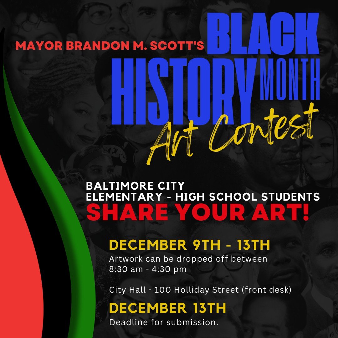Baltimore City Public Schools (@baltcityschools) on Twitter photo City Schools students: Get creative for Mayor Scott’s Black History Month Art Contest! Submit original artwork celebrating Black leaders, artists, and trailblazers.
Drop-off: December 9–13, 8:30 AM–4:30 PM at City Hall.
Questions? Email childrenandfamilysuccess@baltimorecity.gov. City Schools students: Get creative for Mayor Scott’s Black History Month Art Contest! Submit original artwork celebrating Black leaders, artists, and trailblazers.
Drop-off: December 9–13, 8:30 AM–4:30 PM at City Hall.
Questions? Email childrenandfamilysuccess@baltimorecity.gov.