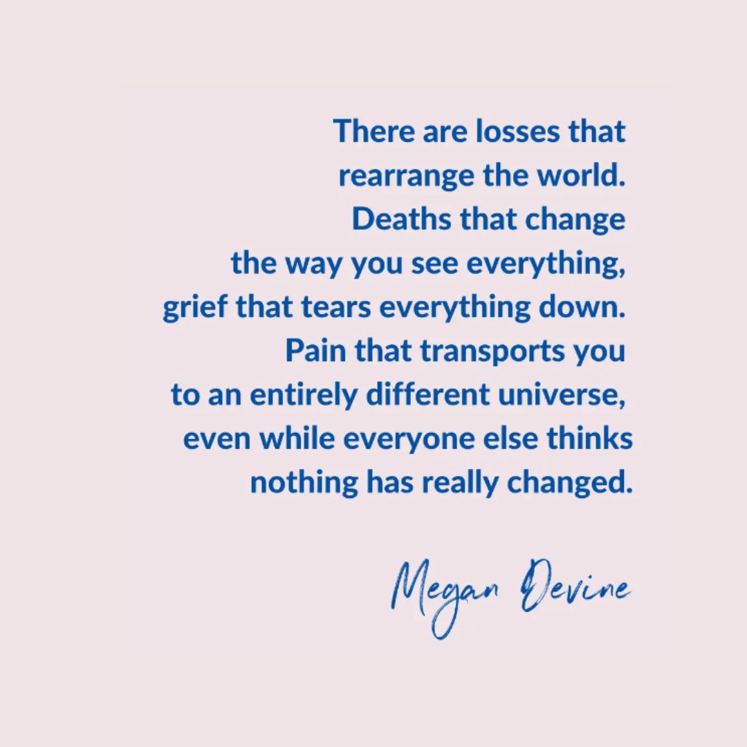 “My world will never be the same, and neither will I…”

Do you feel the same way?