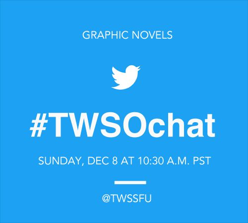 TWSSFU's tweet photo. The next #TWSOchat is today, Sunday, December 8th at 10:30am (PST) and the subject is: Graphic Novels. Join in on the chat with #TWS writers, alumni & mentors to refine your writing practice. Ask questions & share your experience #WritingCommunity #Writers https://t.co/r4Hpjs5PAR