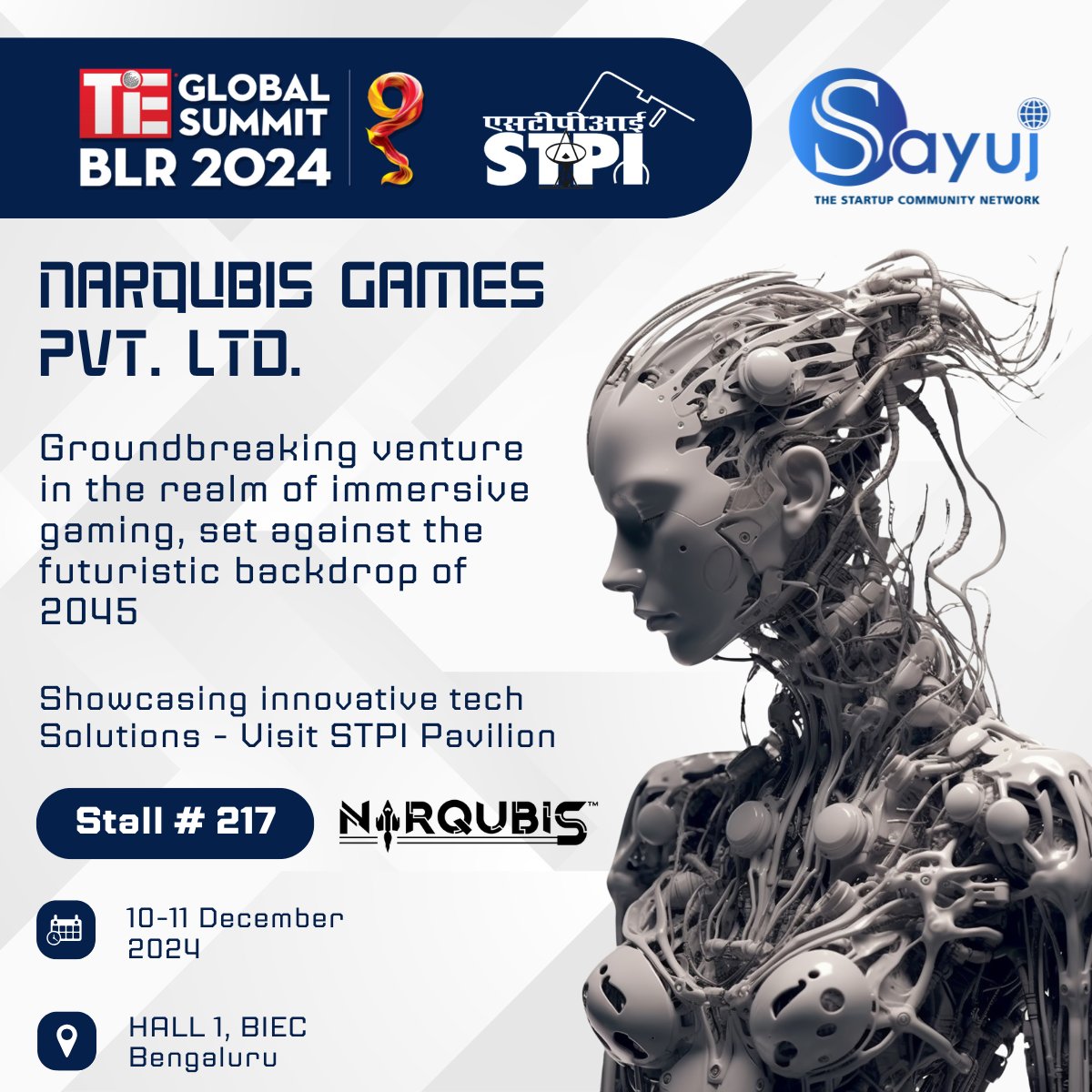 STPIBengaluru's tweet photo. 🚀 Explore STPI-supported startups - NARQUBIS GAMES PVT LTD., a CoE – IMAGE Hyderabad Startup are shaping the future of technology and Entrepreneurship

🌟 Join us at the STPI Pavilion, Stall No. S217 at TiE Global Summit 2024 on 10th &amp; 11th Dec 2024.

#STPI #Innovation #Startups https://t.co/BB1jExUk9V