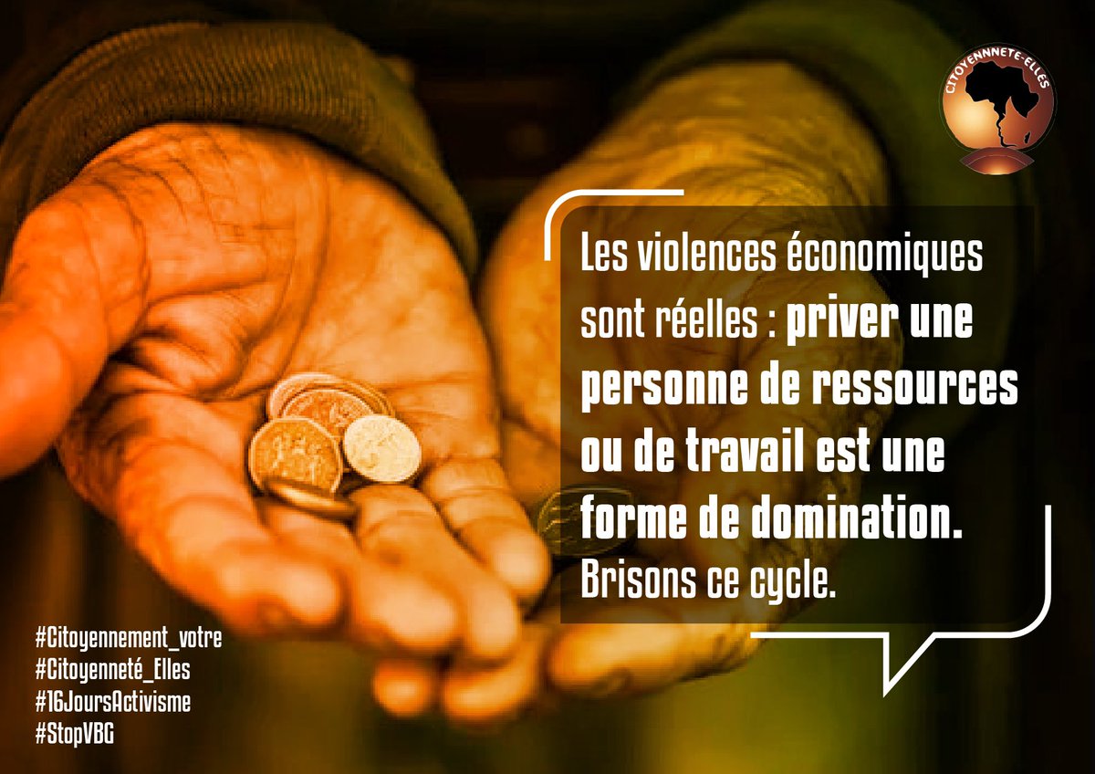 Les violences économiques sont réelles : priver une personne de ressources ou de travail est une forme de domination. Brisons ce cycle. 

#Citoyennement_votre 
#Citoyenneté_Elles 
#16JoursActivisme 
#StopVBG
