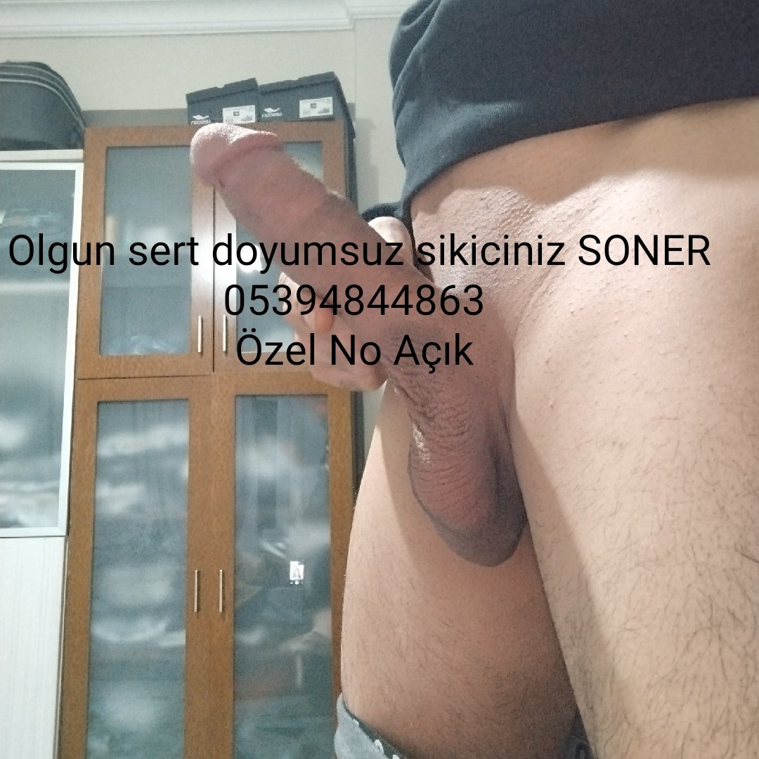 Olgun erkeğiniz SONER 05394844863 
Kocaman Sikimin. tadına bakmak isteyen bayanları bekliyorum.tangasinin arasına Elini sokmuş amciğini Okşayıp Orğazim Çığlığı Atmak.isteyen.bayanlar Rahatlıkla. Arayabilir zevkle. karşılıklı boşalabiliriz.05394844863 Özel No.Açik
